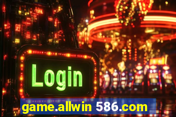 game.allwin 586.com